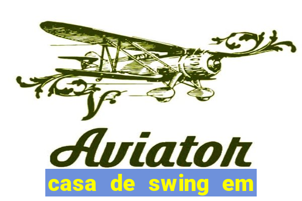 casa de swing em foz do iguacu